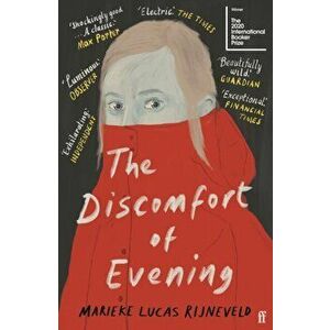 Discomfort of Evening. WINNER OF THE BOOKER INTERNATIONAL PRIZE 2020, Paperback - Marieke Lucas Rijneveld imagine