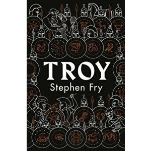 Troy. Our Greatest Story Retold, Hardback - Stephen Fry imagine