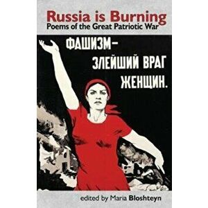 Russia is Burning. Poems of the Great Patriotic War, Paperback - *** imagine