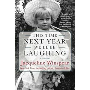 This Time Next Year We'll Be Laughing, Hardback - Jacqueline Winspear imagine