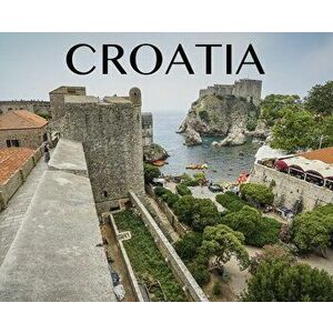 Croatia: Photography Book, Hardcover - Elyse Booth imagine