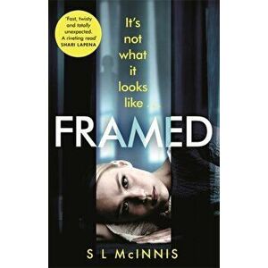 Framed. an absolutely gripping psychological thriller with a shocking twist, Paperback - S L Mcinnis imagine