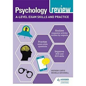 Psychology Review: A-level Exam Skills and Practice, Paperback - Michelle Satchwell imagine