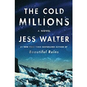 The Cold Millions, Hardcover - Jess Walter imagine