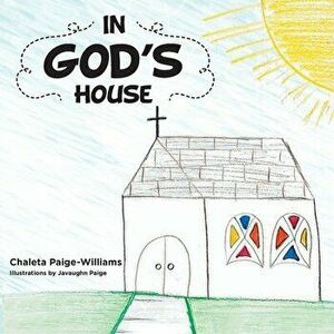 In God's House, Paperback - Chaleta Paige-Williams imagine
