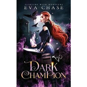 Dark Champion, Paperback - Eva Chase imagine