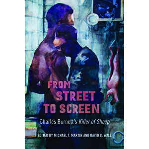 From Street to Screen: Charles Burnett's Killer of Sheep, Paperback - Michael T. Martin imagine