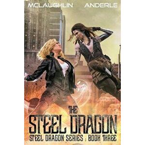 Steel Dragon 3, Paperback - Michael Anderle imagine