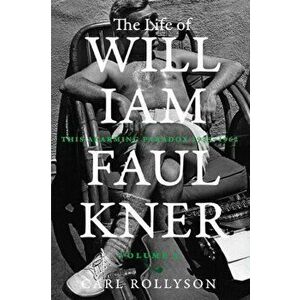Life of William Faulkner. This Alarming Paradox, 1935-1962, Hardback - Carl Rollyson imagine