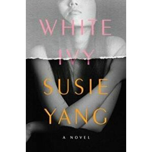White Ivy. A Novel, Paperback - Susie Yang imagine