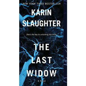 The Last Widow, Paperback - Karin Slaughter imagine