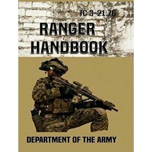 Ranger Handbook: Tc 3-21.76, Hardcover - *** imagine