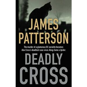 Deadly Cross, Hardcover - James Patterson imagine