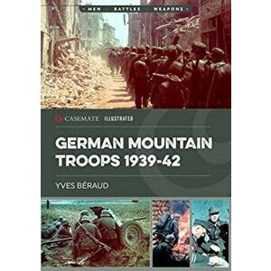 German Mountain Troops 1939-42, Paperback - Yves Beraud imagine