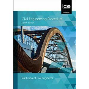 Civil Engineering Procedure, Eighth edition, Paperback - Institution Of Civil Engineers imagine