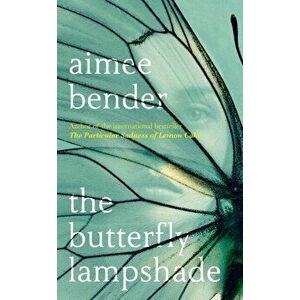 Butterfly Lampshade, Hardback - Aimee Bender imagine