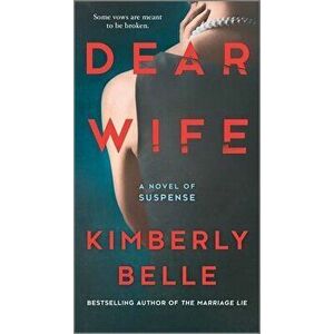 Dear Wife, Paperback - Kimberly Belle imagine