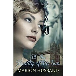 All the Beauty of the Sun. The Boy I Love: Book Two, Paperback - Marion Husband imagine
