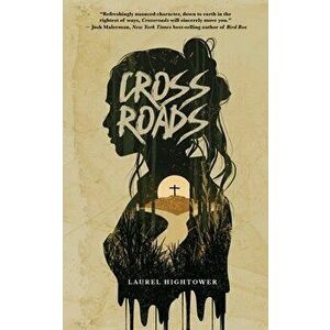 Crossroads, Paperback - Laurel Hightower imagine