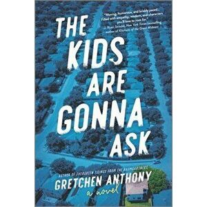 The Kids Are Gonna Ask, Paperback - Gretchen Anthony imagine