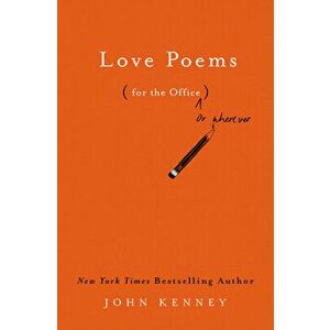 Love Poems for the Office, Hardcover - John Kenney imagine