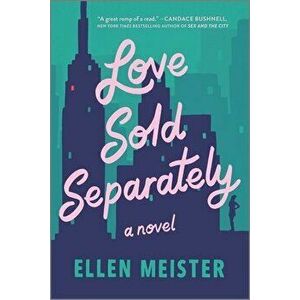 Love Sold Separately, Paperback - Ellen Meister imagine