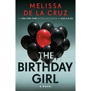 Birthday Girl, Paperback - Melissa De La Cruz imagine