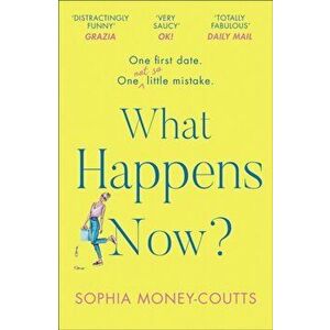 What Happens Now?, Paperback - Sophia Money-Coutts imagine