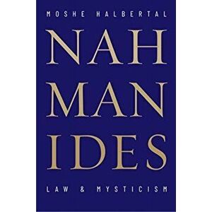 Nahmanides. Law and Mysticism, Hardback - Moshe Halbertal imagine