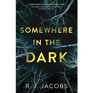 Somewhere In The Dark, Hardback - R. J. Jacobs imagine