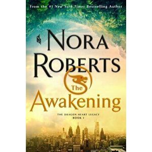 Awakening. The Dragon Heart Legacy, Book 1, Paperback - Nora Roberts imagine