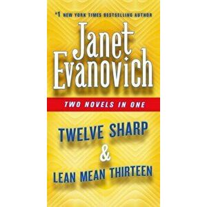 Twelve Sharp & Lean Mean Thirteen. Two Novels in One, Paperback - Janet Evanovich imagine
