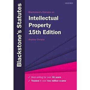 Blackstone's Statutes on Intellectual Property, Paperback - Andrew Christie imagine