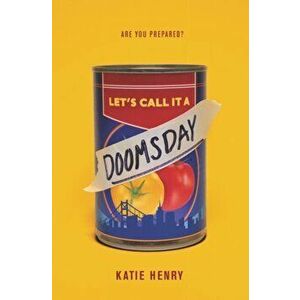 Let's Call It a Doomsday, Paperback - Katie Henry imagine