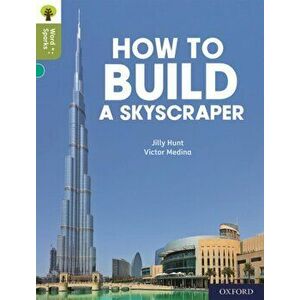 Oxford Reading Tree Word Sparks: Level 7: How to Build a Skyscraper, Paperback - Jilly Hunt imagine