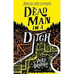 Dead Man in a Ditch, Paperback - Luke Arnold imagine