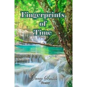 Fingerprints of Time, Paperback - Jerry Smith imagine