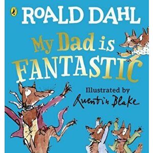 My Dad is Fantastic, Board book - Roald Dahl imagine