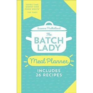 Batch Lady Meal Planner, Paperback - Suzanne Mulholland imagine