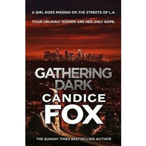 Gathering Dark, Paperback - Candice Fox imagine