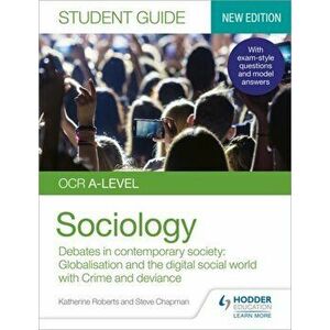OCR A-level Sociology Student Guide 3: Debates in contemporary society: Globalisation and the digital social world; Crime and deviance, Paperback - St imagine