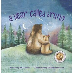 Bear Called Bruno, Hardback - Prg Collins imagine