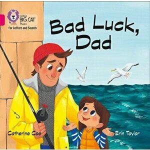 Bad Luck, Dad Big Book. Band 01b/Pink B - Catherine Coe imagine