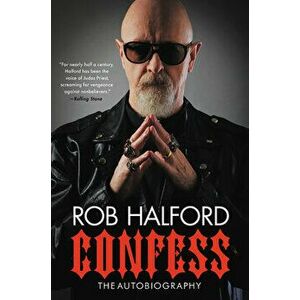 Confess: The Autobiography, Hardcover - Rob Halford imagine