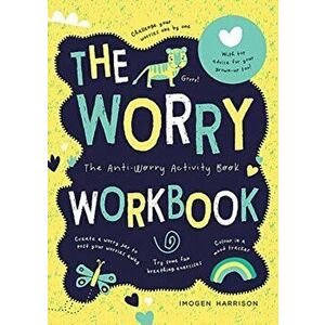 Worry Workbook. The Worry Warriors' Activity Book, Paperback - Imogen Harrison imagine