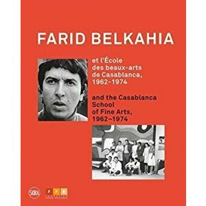 Farid Belkahia and the Casablanca School, Hardback - *** imagine