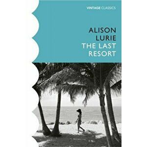 Last Resort, Paperback - Alison Lurie imagine