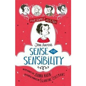 Awesomely Austen - Illustrated and Retold: Jane Austen's Sense and Sensibility, Hardback - Joanna Nadin imagine
