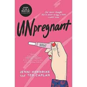 Unpregnant, Paperback - Jenni Hendriks imagine