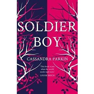 Soldier Boy. 'This book is just what the world needs right now' Louise Beech, Paperback - Cassandra Parkin imagine
